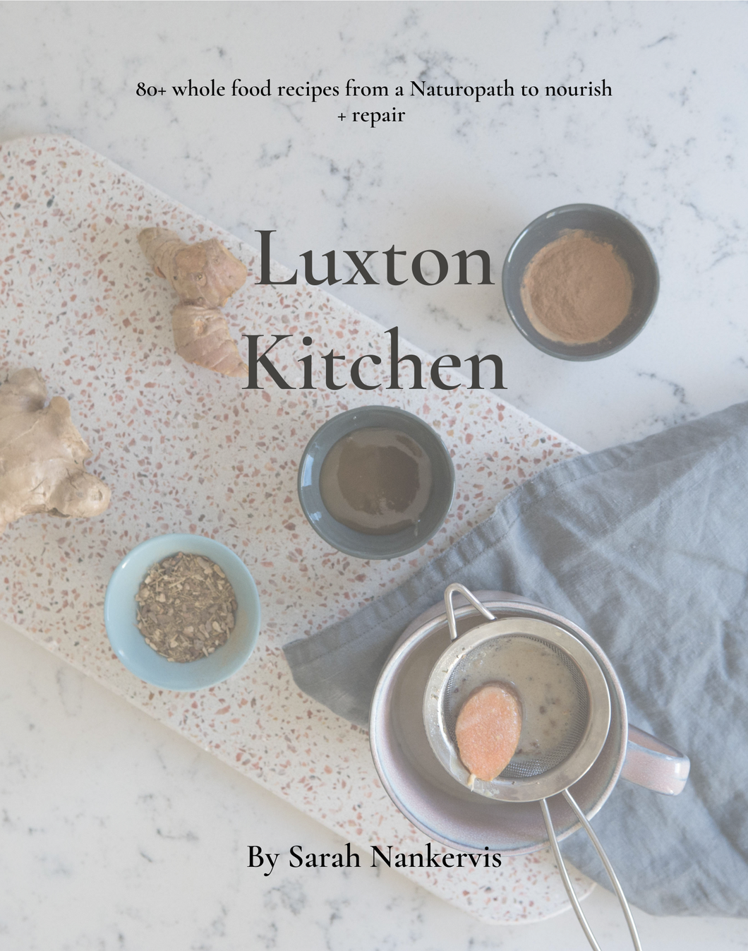 Luxton Kitchen Cookbook